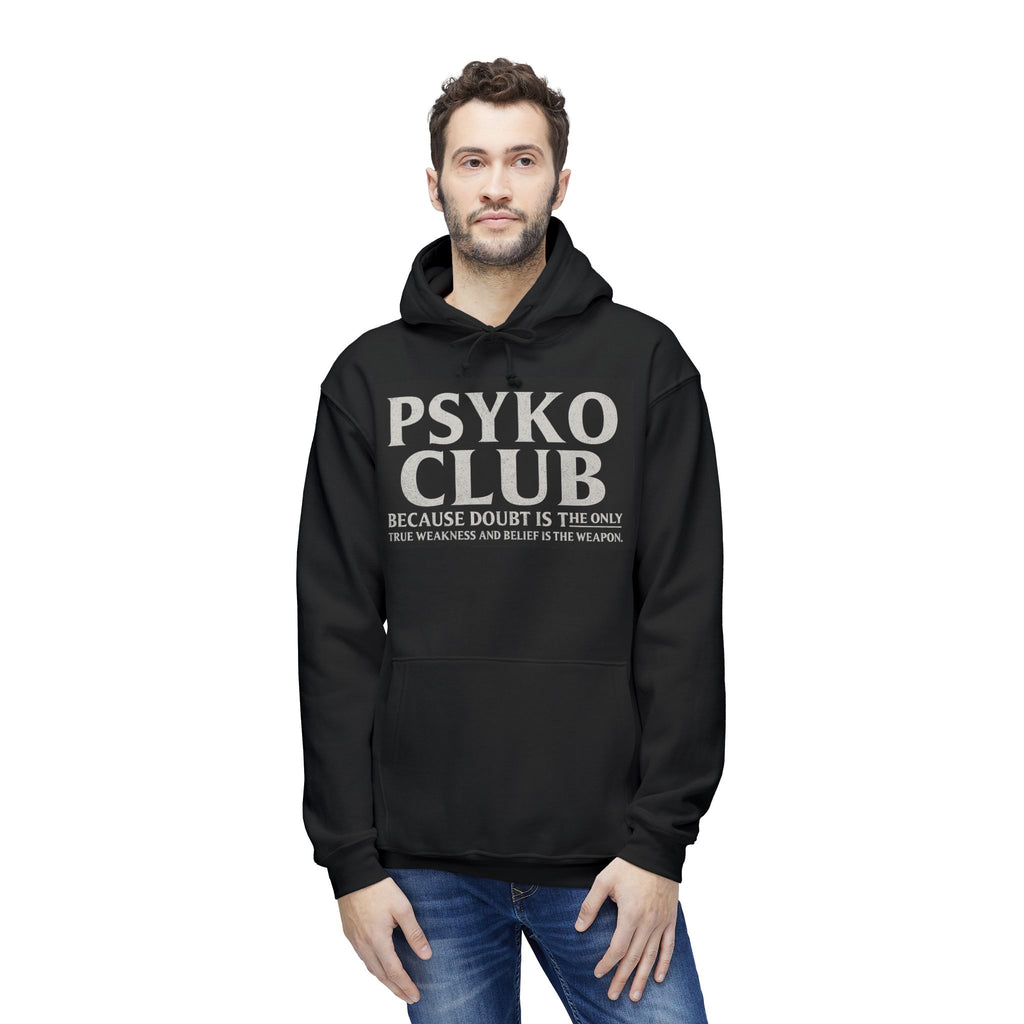 Psyko Club  Unisex Hooded Sweatshirt, Motivational Hoodie for Self-Belief, Gift for Friends, Cozy Casual Wear, Ideal for Year-Round