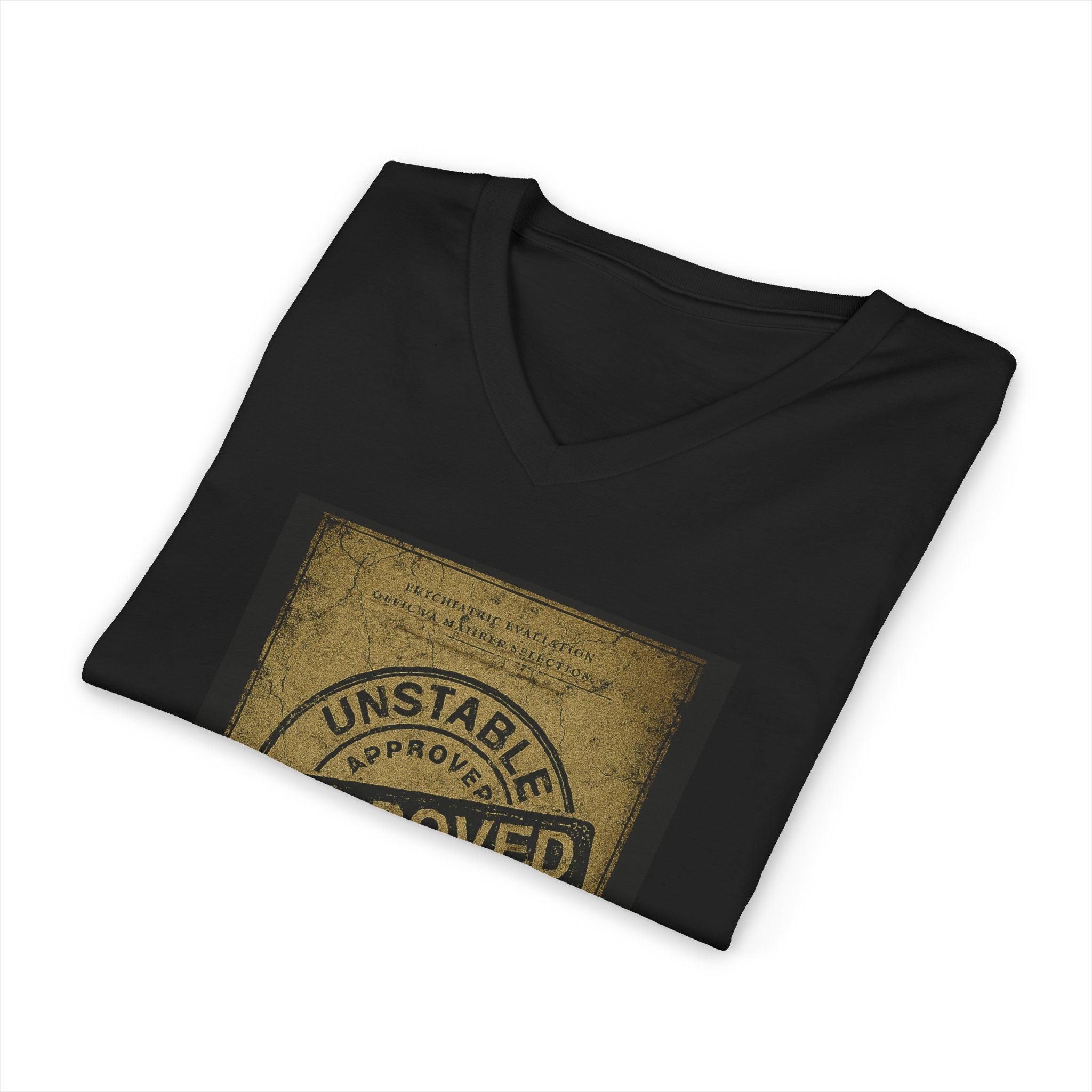 Unstable,Stylish Unisex V-Neck Tee for Empowering Quotes, Motivational Gift, Casual Wear, Unique Graphic Shirt, Comfortable Everyday Tee